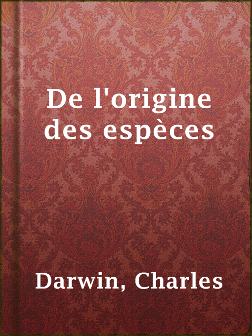 Title details for De l'origine des espèces by Charles Darwin - Available